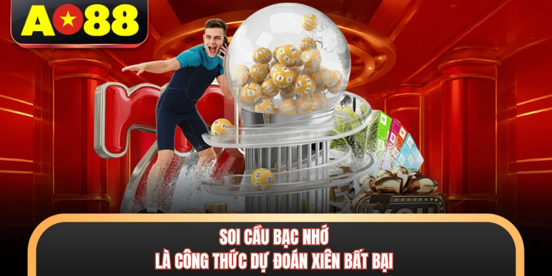 Lô Xiên AO88 - Phương Pháp Chơi Nhận Thưởng Cực Khủng 7 Soi cầu bạc nhớ là công thức dự đoán xiên bất bại